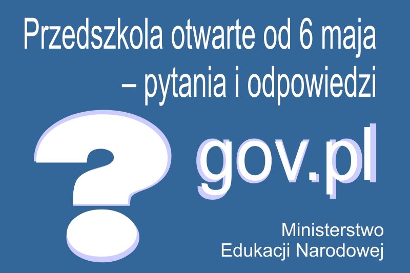 Przedszkola otwarte od 6 maja – pytania i odpowiedzi